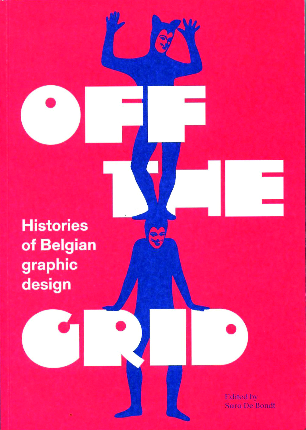 Off the Grid : Histories of Belgian graphic design