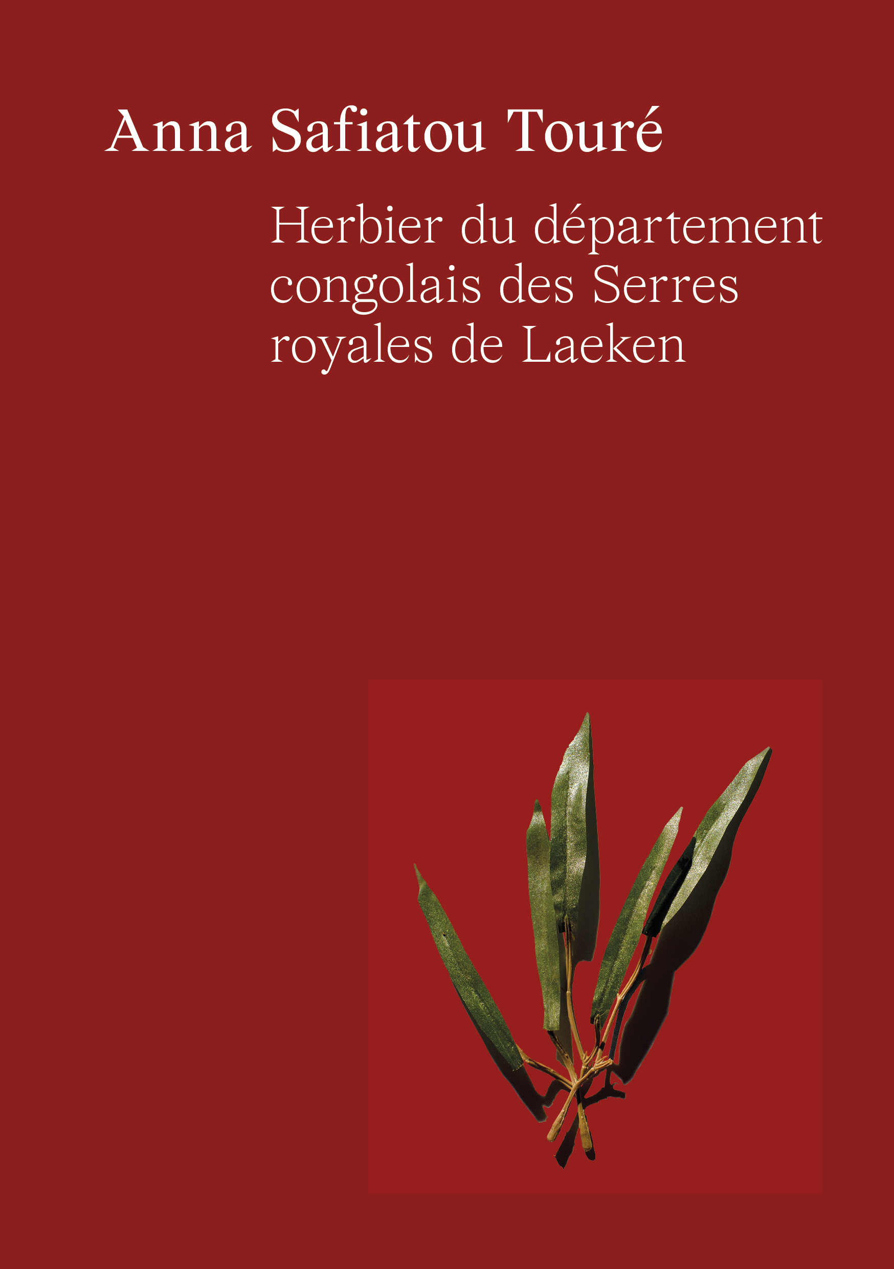 Anna Safiatou Touré Herbier du département congolais des Serres royales de Laeken Collection non-couché