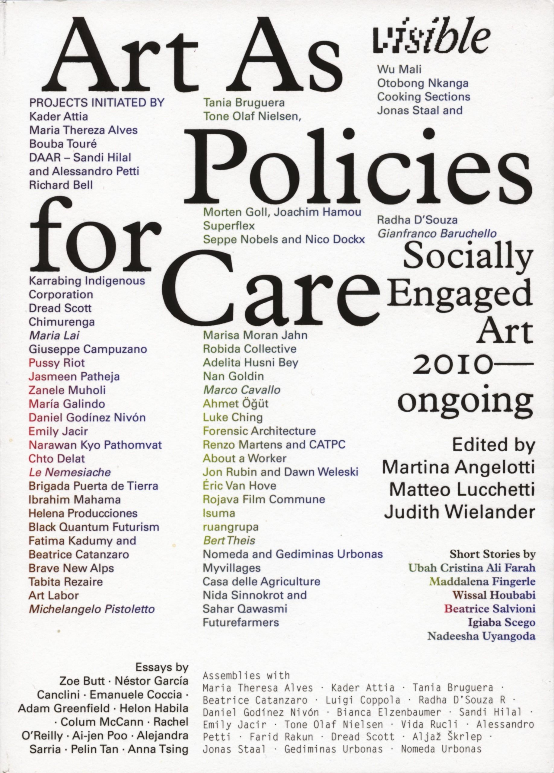 Art As Policies for Care. Socially Engaged Art (2010 – ongoing)